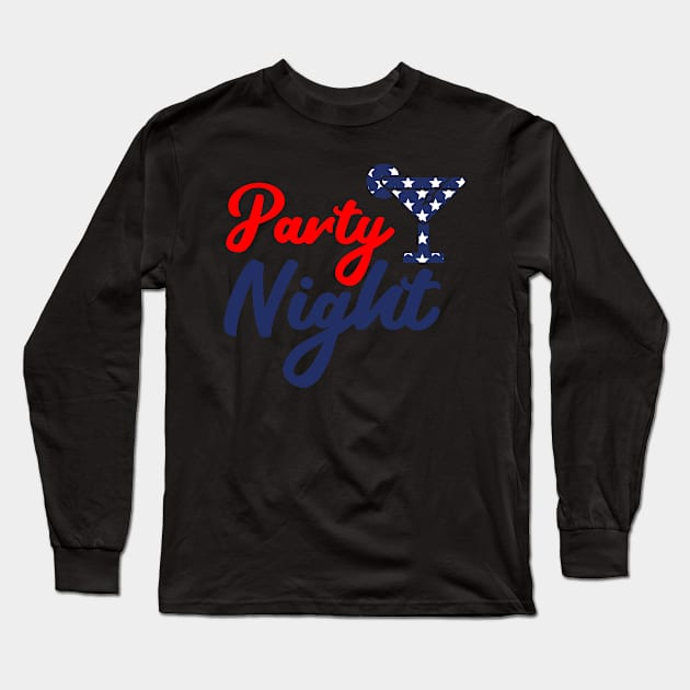 Party Night Long Sleeve T-Shirt by Rizaldiuk